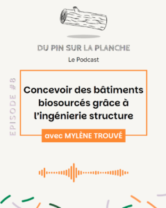 Concevoir des bâtiments biosourcés grâce à l'ingénierie structure, par Mylène Trouvé